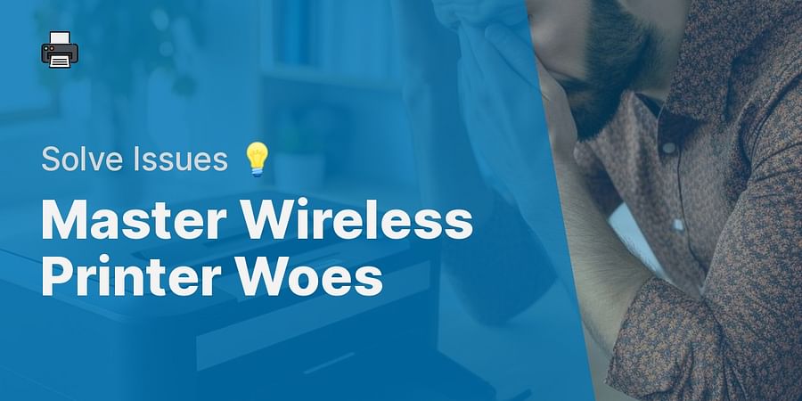 Master Wireless Printer Woes - Solve Issues 💡